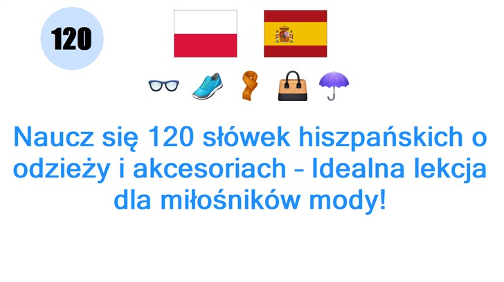Naucz się 120 słówek hiszpańskich o odzieży i akcesoriach – Idealna lekcja dla miłośników mody!